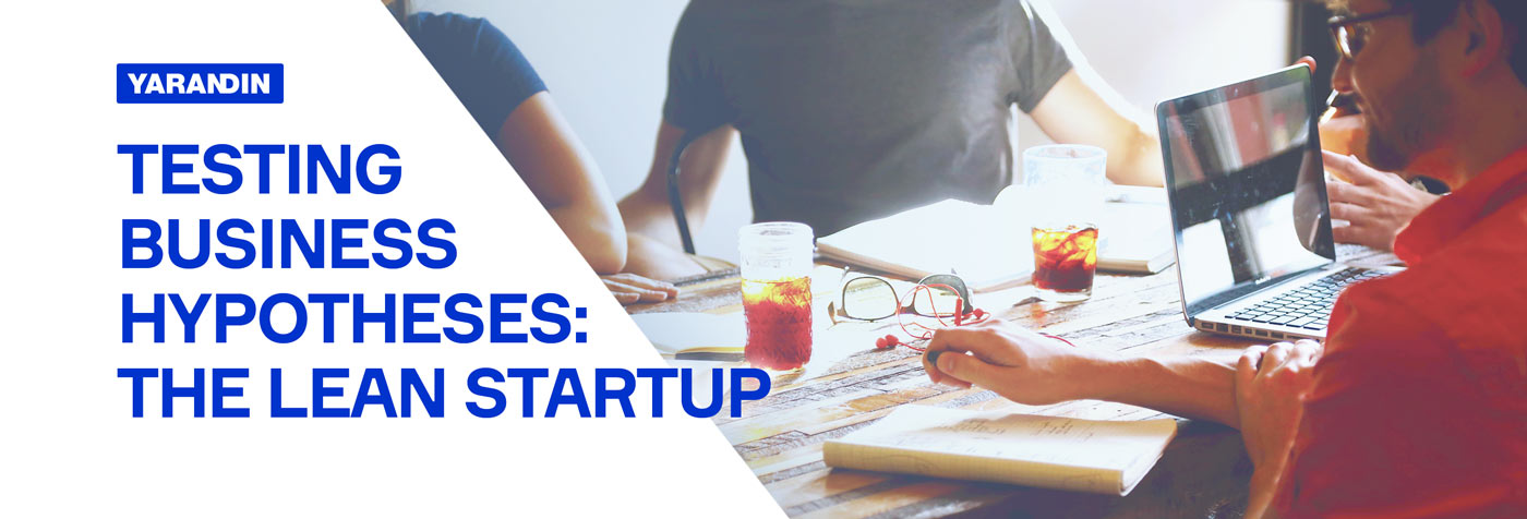 Testing Business Hypotheses - The Lean Startup